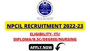 NPCIL Recruitment 2022 23